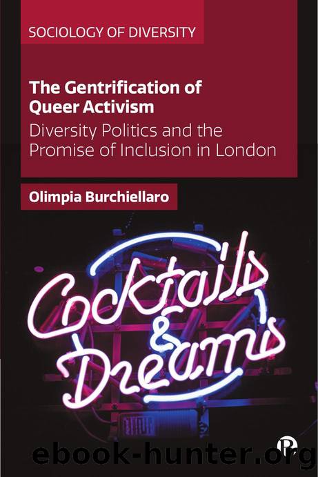 The Gentrification of Queer Activism: Diversity Politics and the Promise of Inclusion in London (Sociology of Diversity) by Olimpia Burchiellaro