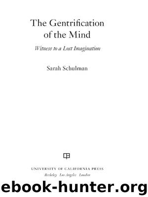 The Gentrification of the Mind by Sarah Schulman