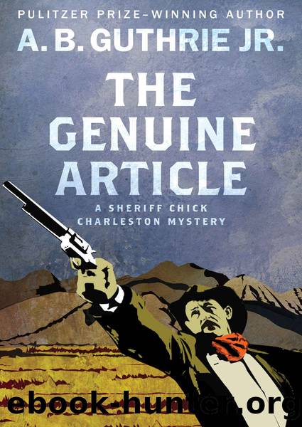 The Genuine Article (The Sheriff Chick Charleston Mysteries Book 2) by A. B. Guthrie