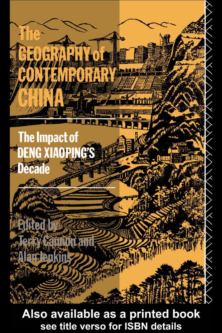 The Geography of Contemporary China: The Impact of Deng Xiaopingâs Decade by Terry Cannon & Alan Jenkins (edt)