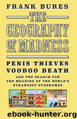 The Geography of Madness by Frank Bures