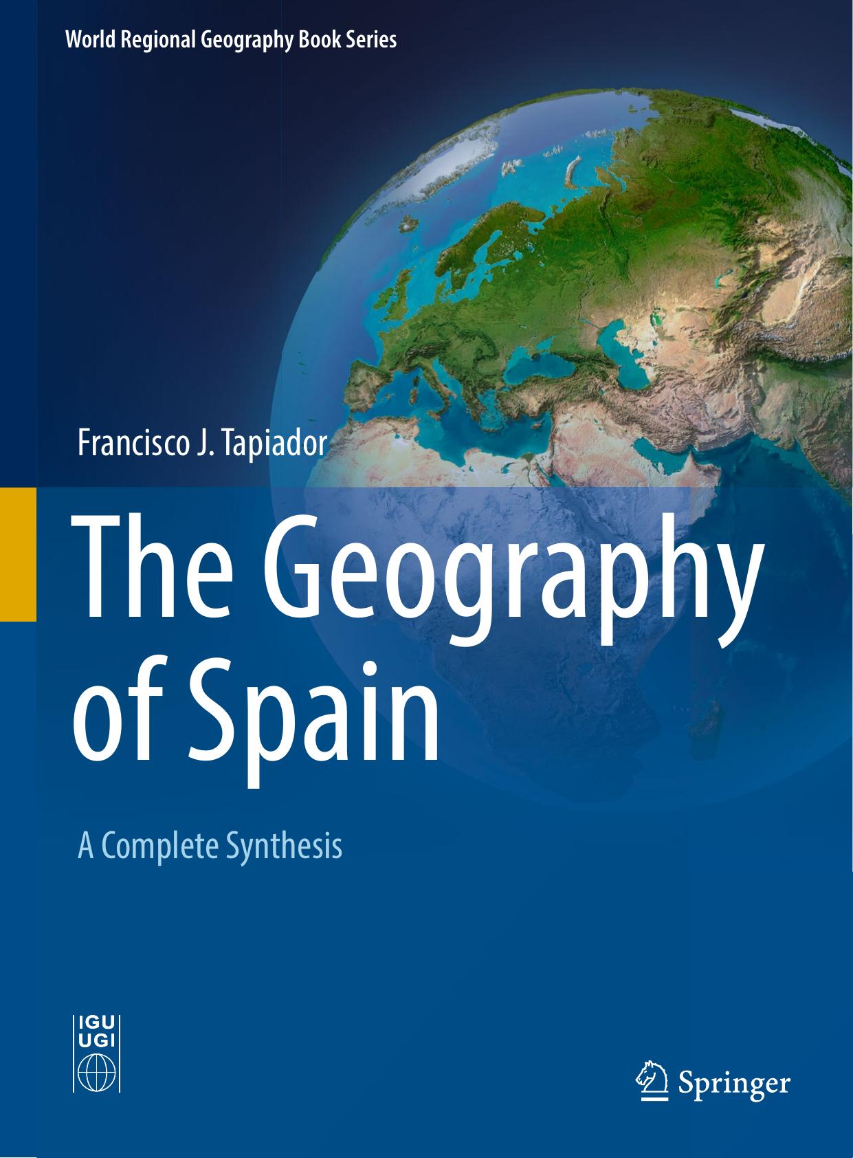 The Geography of Spain: A Complete Synthesis by Unknow