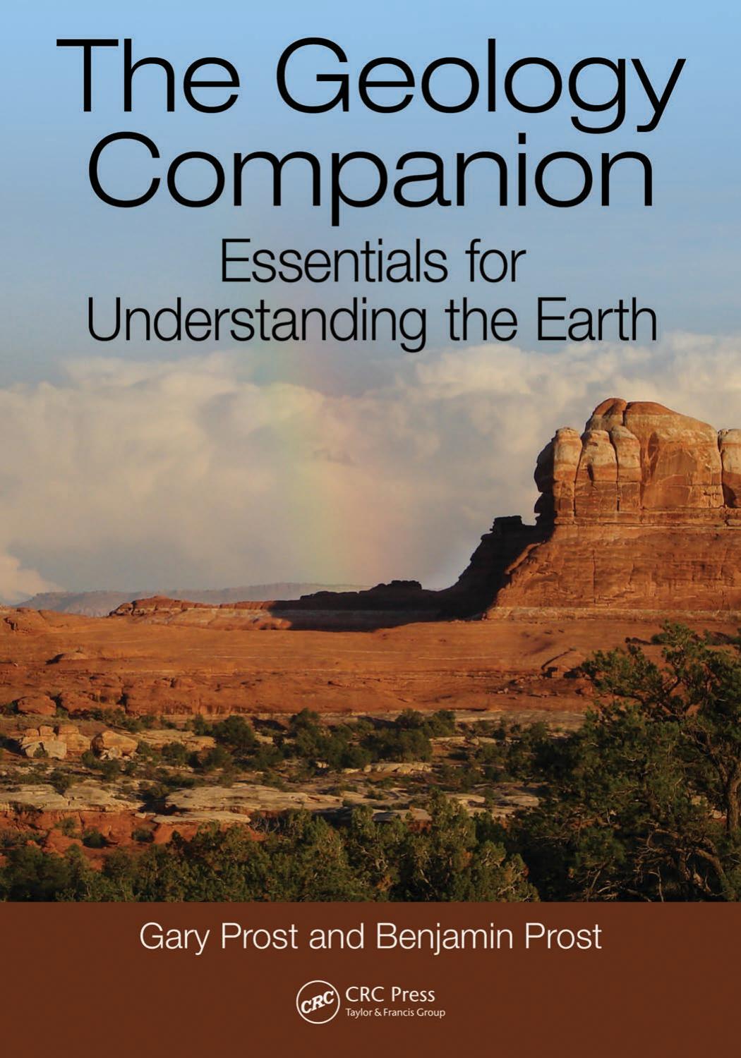 The Geology Companion. Essentials for Understanding the Earth by Gary L. Prost Benjamin P. Prost