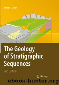 The Geology of Stratigraphic Sequences, Second Edition by Andrew D. Miall