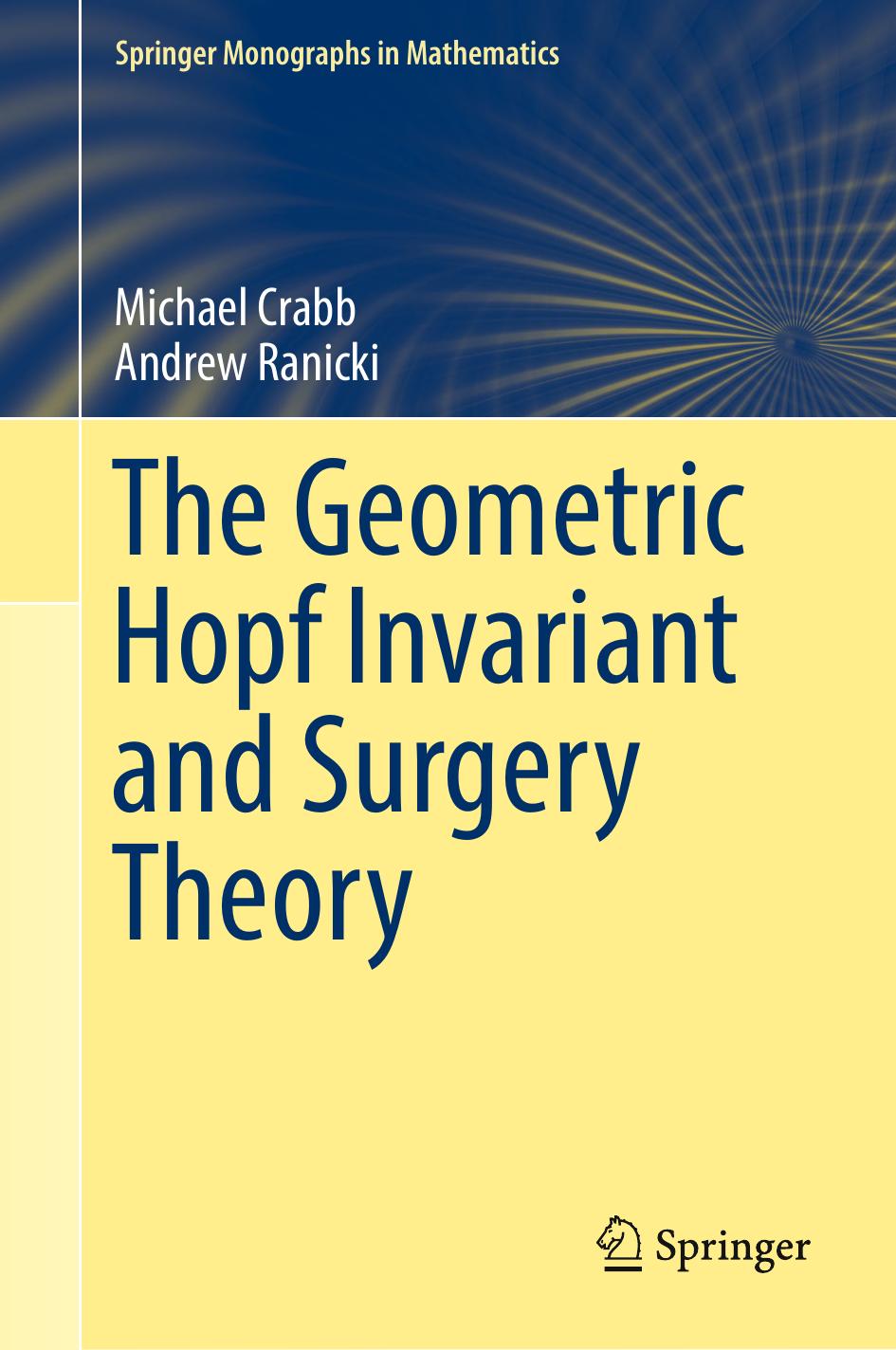 The Geometric Hopf Invariant and Surgery Theory by Michael Crabb Andrew Ranicki (auth.)