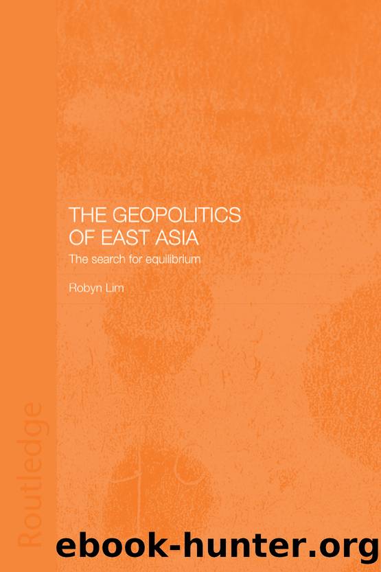The Geopolitics of East Asia by Robyn Lim