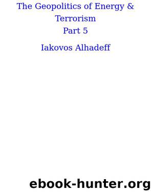 The Geopolitics of Energy & Terrorism by Unknown