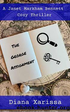 The George Assignment (A Janet Markham Bennett Cozy Thriller Book 7) by Diana Xarissa