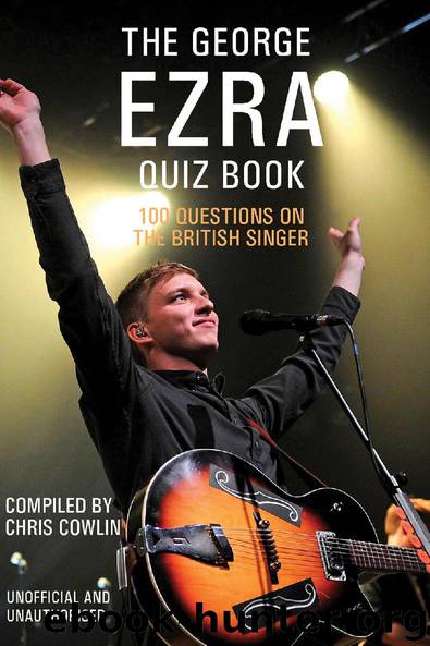 The George Ezra Quiz Book by Chris Cowlin