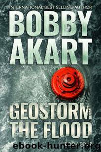 The Geostorm Series (Book 4): Geostorm [The Flood] by Akart Bobby