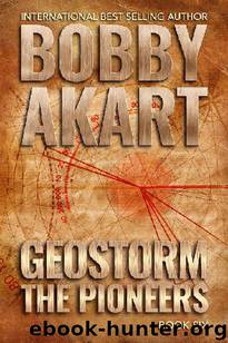 The Geostorm Series (Book 6): Geostorm [The Pioneers] by Akart Bobby