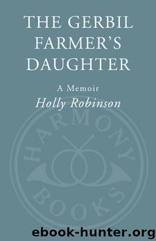 The Gerbil Farmer's Daughter by Holly Robinson