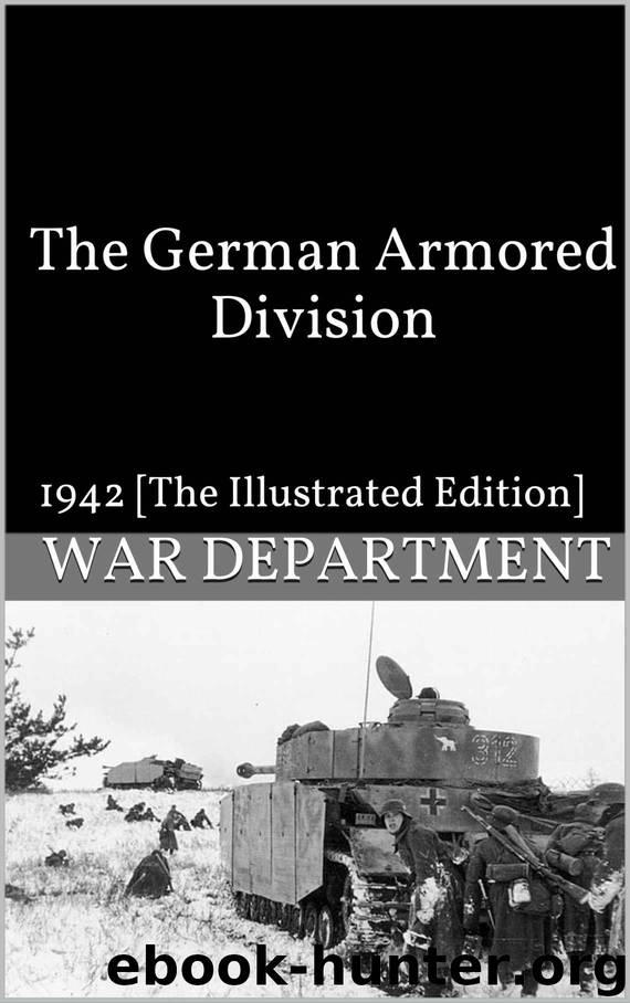The German Armored Division: 1942 [The Illustrated Edition] by War Department