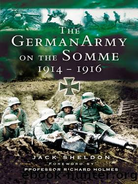 The German Army on the Somme, 1914â1916 by Jack Sheldon