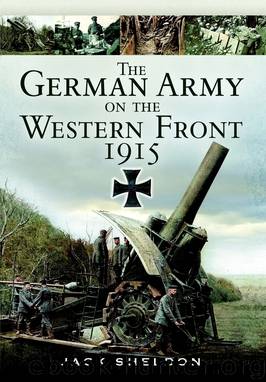 The German Army on the Western Front 1915 by Jack Sheldon