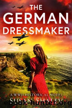 The German Dressmaker: A WWII Historical Novel by Susan Shalev