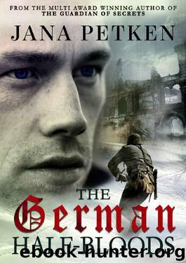 The German Half-Bloods (The Half-Bloods Trilogy Book 1) by Jana Petken