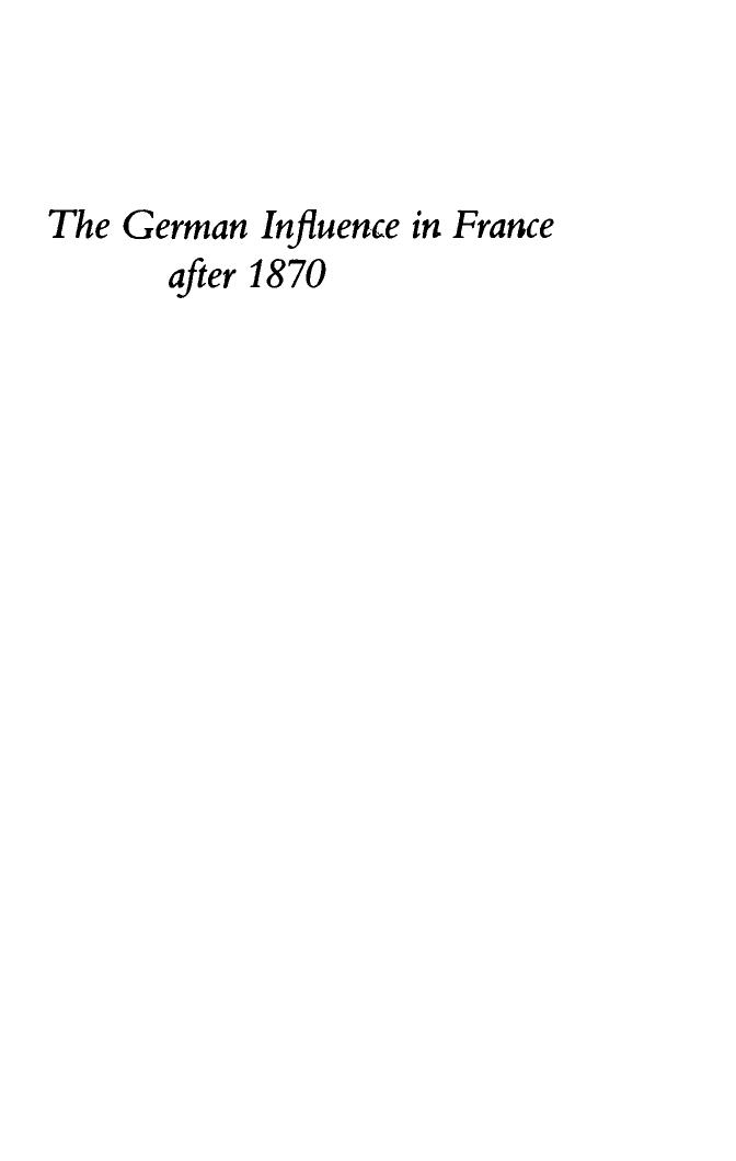 The German Influence in France after 1870: The Formation of the French Republic by Allan Mitchell