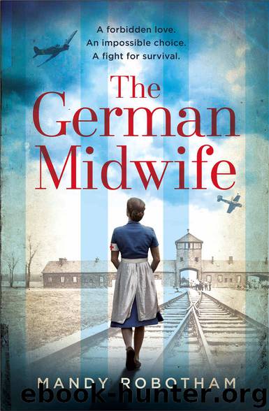 The German Midwife: A new historical romance for 2019 from the USA Today best seller. by Mandy Robotham