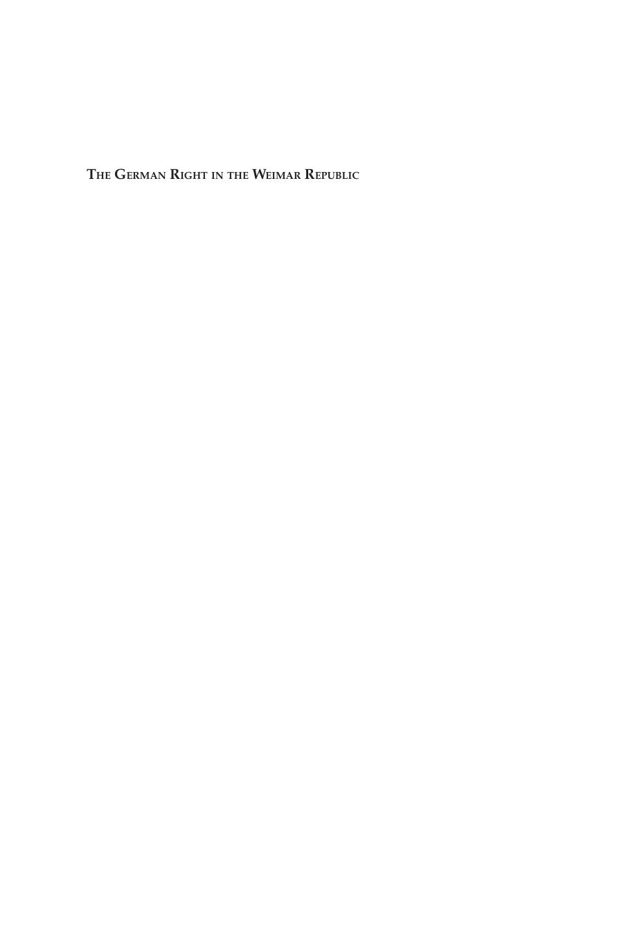 The German Right in the Weimar Republic: Studies in the History of German Conservatism, Nationalism, and Antisemitism by Larry Eugene Jones (ed.)