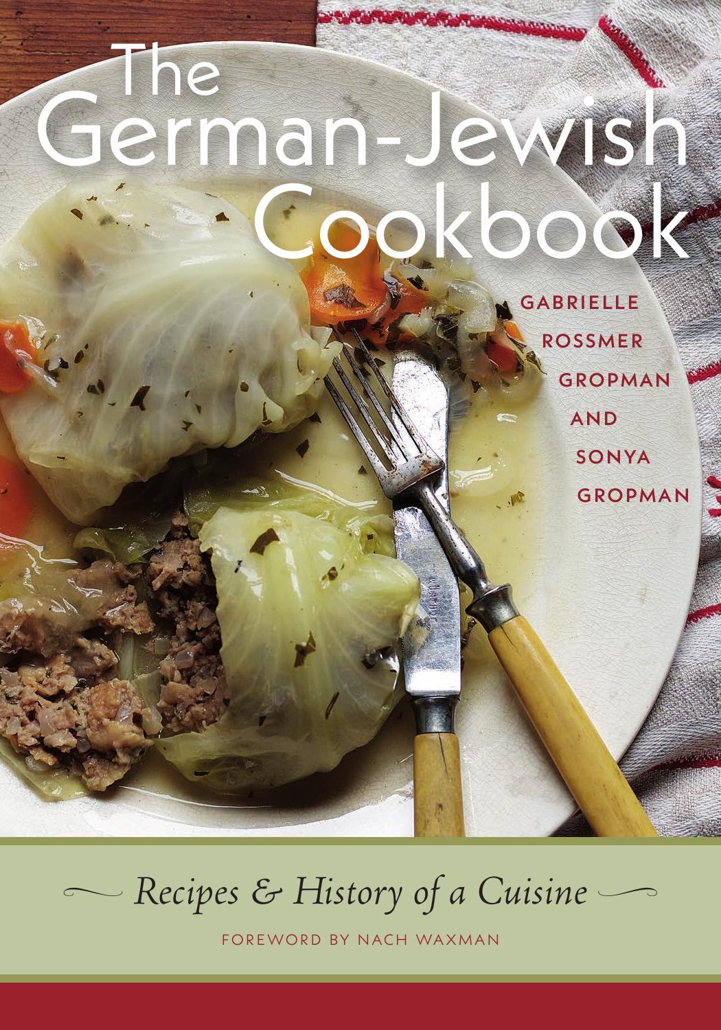 The German-Jewish cookbook: recipes and history of a cuisine by Gropman Gabrielle Rossmer;Gropman Sonya