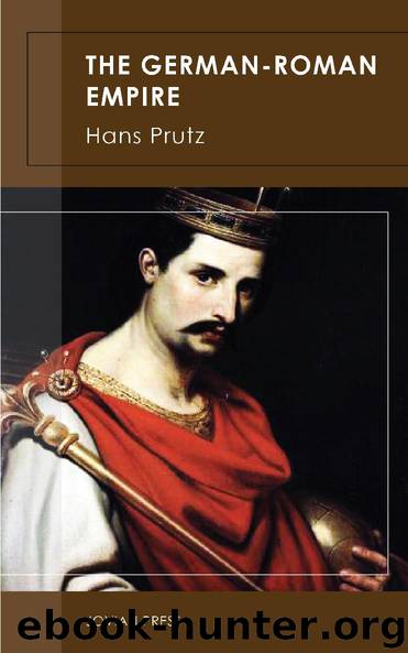 The German-Roman Empire by Hans Prutz
