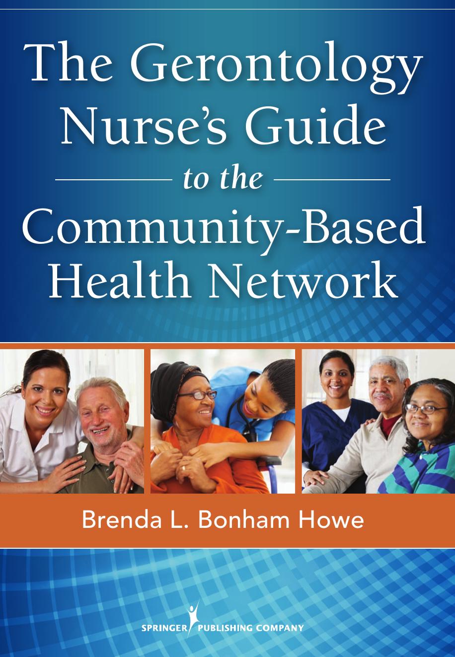 The Gerontology Nurse's Guide to the Community-Based Health Network by Unknow