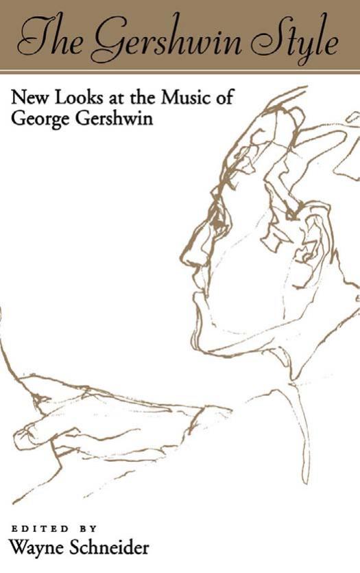 The Gershwin Style: New Looks at the Music of George Gershwin by Wayne Schneider
