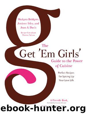The Get 'Em Girls' Guide to the Power of Cuisine by Shakara Bridgers Jeniece Isley & Joan A. Davis