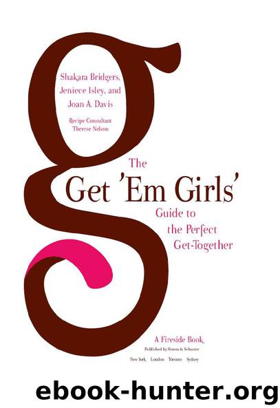 The Get ’Em Girls’ Guide to the Perfect Get-Together by Shakara Bridgers Jeniece Isley & Joan A. Davis