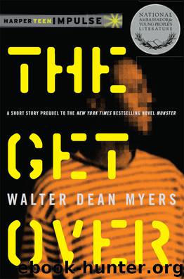 The Get Over by Walter Dean Myers