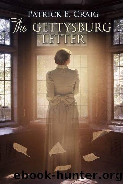 The Gettysburg Letter by Patrick E. Craig