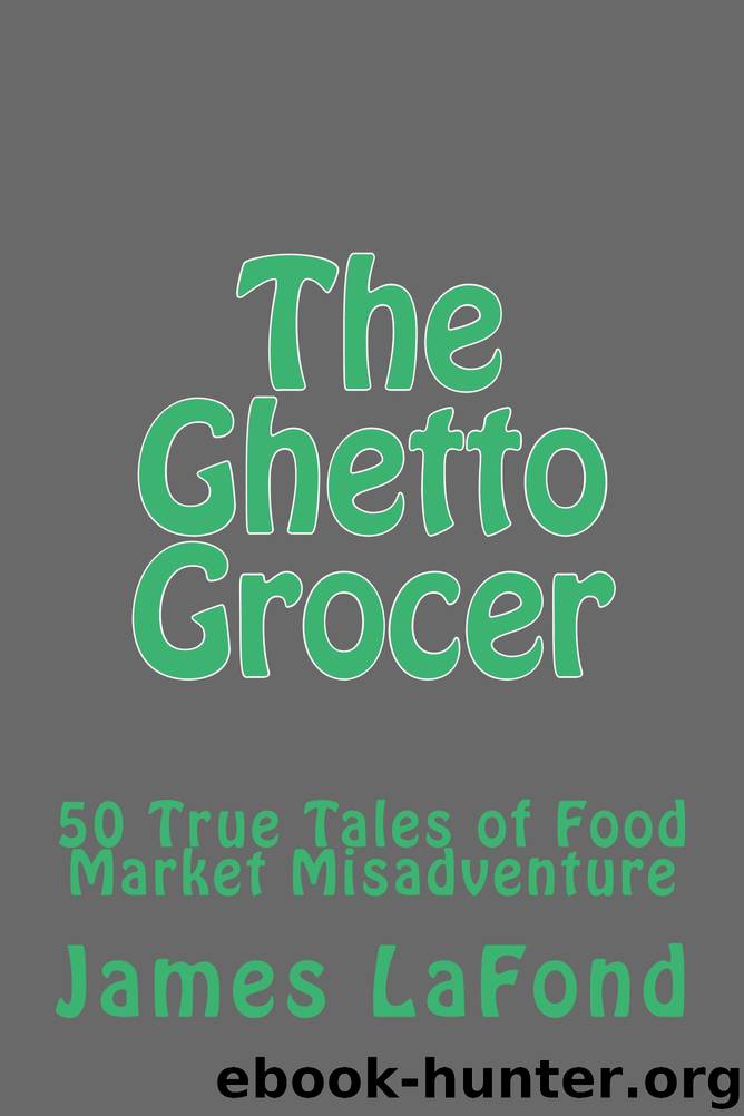 The Ghetto Grocer by James LaFond