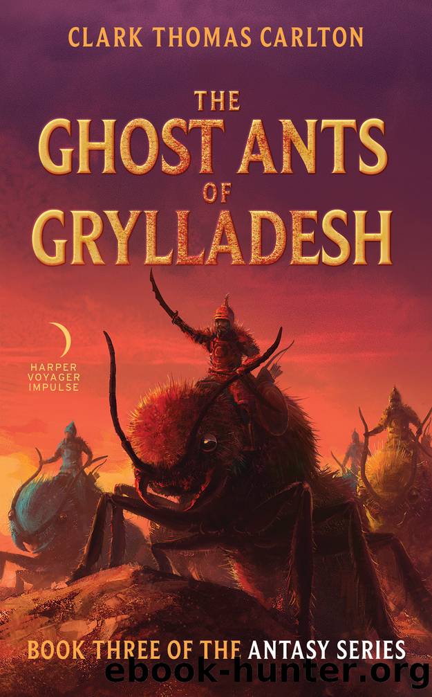 The Ghost Ants of Grylladesh by Clark Thomas Carlton