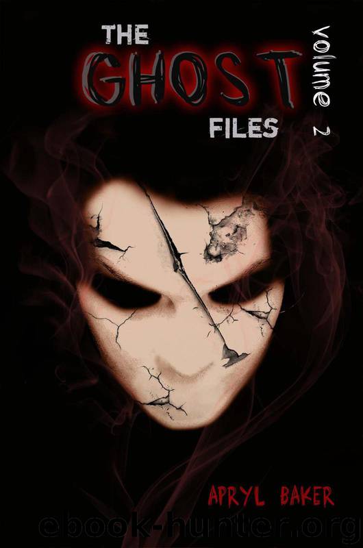 The Ghost Files 2 (The Ghost Files - Book 2) by Baker Apryl
