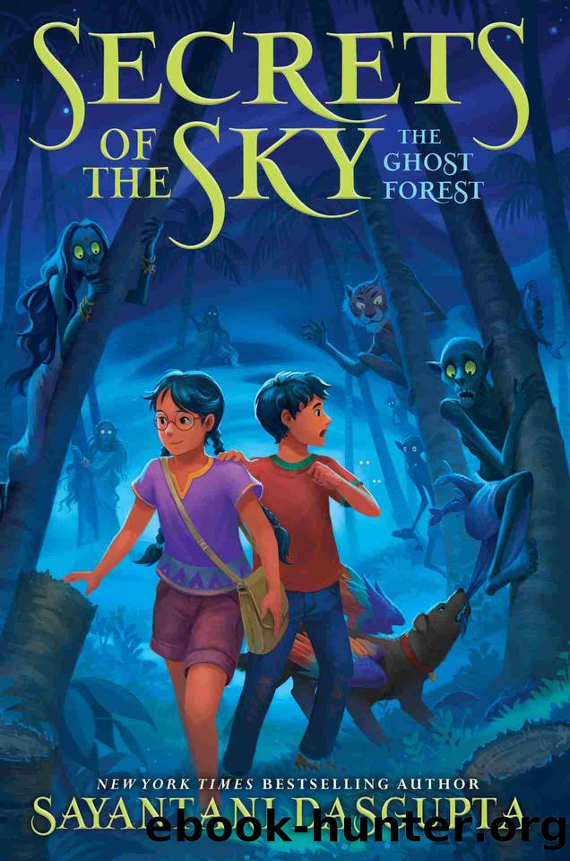 The Ghost Forest by Sayantani DasGupta