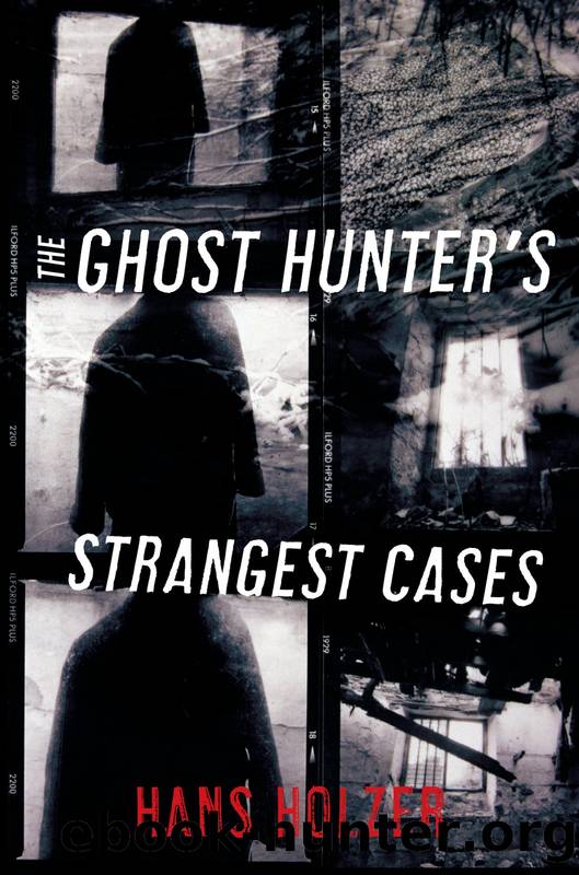 The Ghost Hunter's Strangest Cases by Hans Holzer