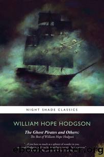 The Ghost Pirates and Others by William Hope Hodgson & Jeremy Lassen