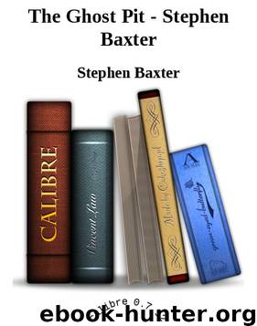The Ghost Pit - Stephen Baxter by Stephen Baxter