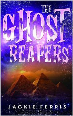 The Ghost Reapers by Jackie Ferris
