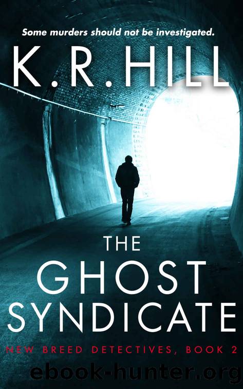 The Ghost Syndicate by K R Hill