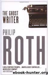 The Ghost Writer by Philip Roth