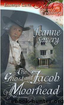 The Ghost and Jacob Moorhead by Jeanne Savery