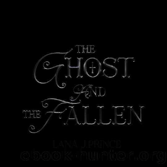 The Ghost and the Fallen by Lana J. Prince