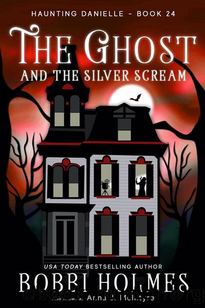 The Ghost and the Silver Scream by Bobbi Holmes