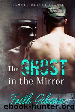The Ghost in the Mirror (Samuel Dexter Book 1) by Faith Gibson