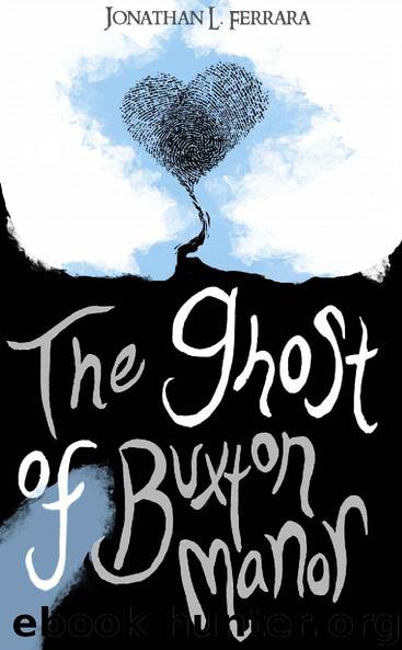 The Ghost of Buxton Manor by Jonathan Ferrara