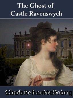 The Ghost of Castle Ravenswych by Charlotte Louise Dolan