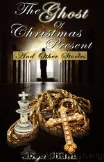 The Ghost of Christmas Present and Other Stories by Angel Nichols