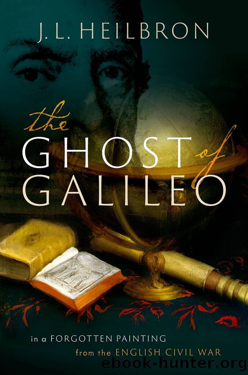 The Ghost of Galileo by J.L. Heilbron